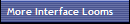 More Interface Looms